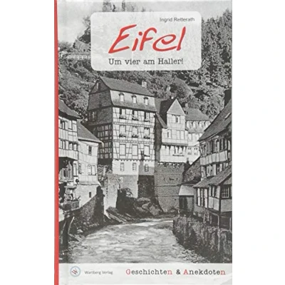 Abbildung von Geschichten und Anekdoten aus der Eifel: Um vier am Haller!