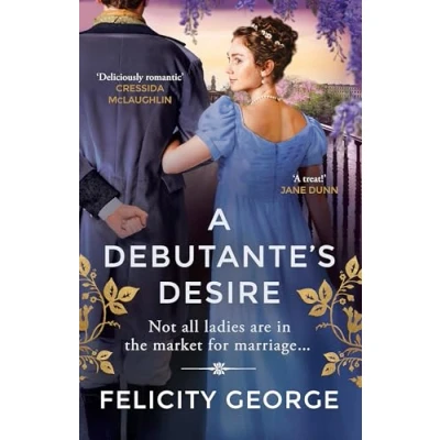 Abbildung von A Debutante&#039;s Desire: The next steamy and heartwarming regency romance you won’t be able to put down! (Gentlemen of London)