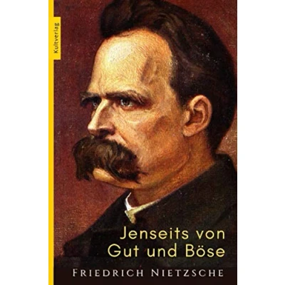 Abbildung von Jenseits von Gut und Böse Nietzsches Böse: Vorspiel einer Philosophie der Zukunft