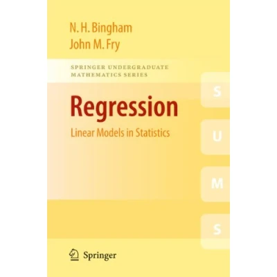 Abbildung von Regression: Linear Models in Statistics (Springer Undergraduate Mathematics Series)