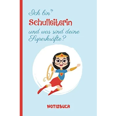Abbildung von Ich bin Schulleiterin und was sind deine Superkräfte: A5 Notizbuch als Geschenk für eine /punktiert Geschenke zum GeburtstagGeburtstagsgeschenk Kollegin