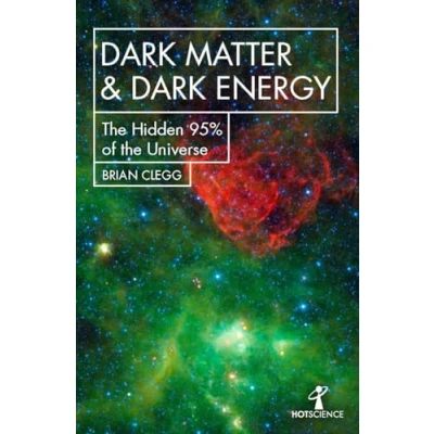 Abbildung von Dark Matter and Energy: the Hidden 95% of Universe (Hot Science)
