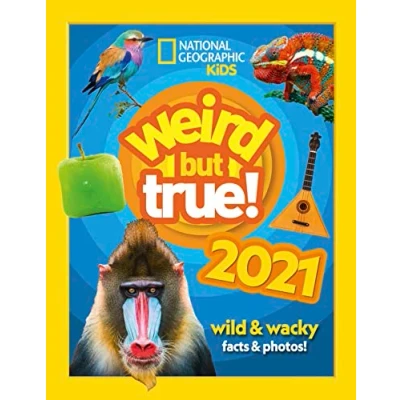 Abbildung von Weird but true! 2021: wild and wacky facts &amp; photos! (National Geographic Kids)