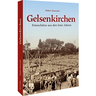 Abbildung von Gelsenkirchen: Fotoschätze aus den 60er Jahren (Sutton Archivbilder)
