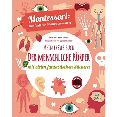 Abbildung von Mein erstes Buch: der menschliche Körper: Montessori eine Welt Weiterentwicklung. Mit vielen fantastischen Stickern