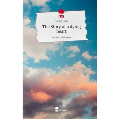 Abbildung von The Story of a dying heart. Life is story.one