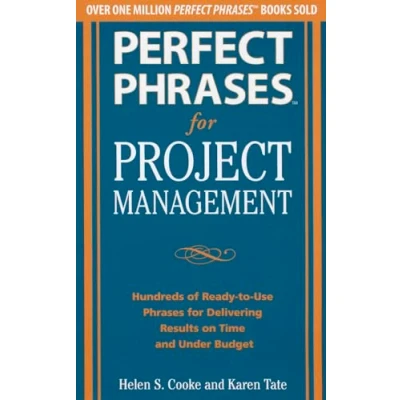 Abbildung von Perfect Phrases for Project Management: Hundreds of Ready to Use Delivering Results on Time and Under Budget