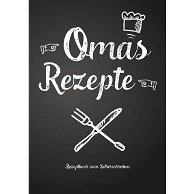 Abbildung von Omas Rezepte Rezeptbuch zum Selberschreiben: Persönliches Geschenk für Oma Sammeln von Rezepten (Blanko Kochbuch)