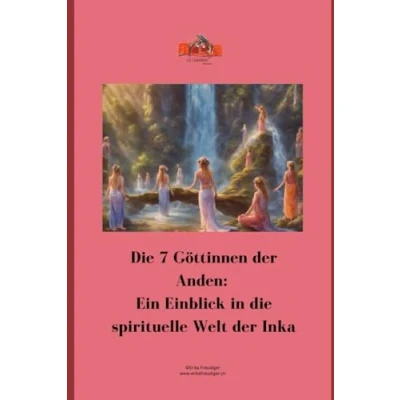 Abbildung von die 7 Göttinnen der Anden: Ein Einblick in spirituelle Welt Inka