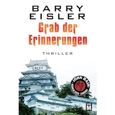Abbildung von Grab der Erinnerungen (John Rain herrenloser Samurai, Band 4)