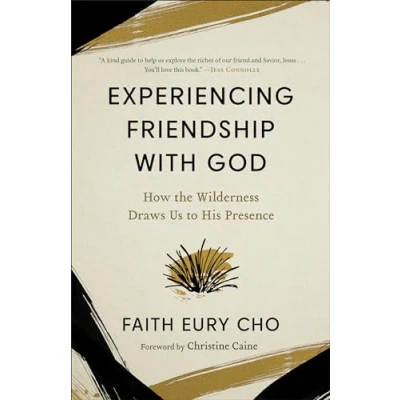 Abbildung von Experiencing Friendship with God: How the Wilderness Draws Us to His Presence