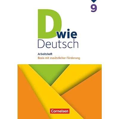 Abbildung von D wie Deutsch Zu allen Ausgaben 9. Schuljahr: Arbeitsheft mit Lösungen Basis zusätzlicher Förderung