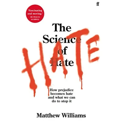 Abbildung von The Science of Hate: How prejudice becomes hate and what we can do to stop it
