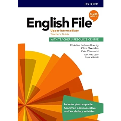 Abbildung von English File 4th Edition Upper Intermediate Teacher&#039;s Guide with Resource Centre (English Fourth Edition)