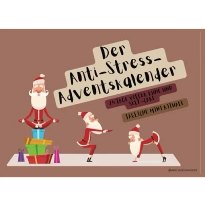 Abbildung von Anti Stress Adventskalender für Erwachsene, Entspannung und Selbstpflege in der Adventszeit, mit täglichen Mini Ritualen: 24 Tage Entspannung, perfektes Geschenk