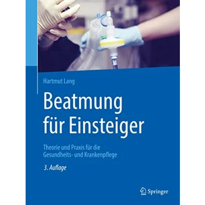 Abbildung von Beatmung für Einsteiger: Theorie und Praxis die Gesundheits Krankenpflege