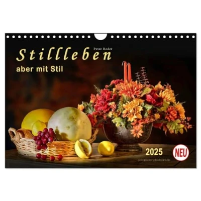 Abbildung von Stillleben aber mit Stil (Wandkalender 2025 DIN A4 quer), CALVENDO Monatskalender