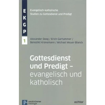 Abbildung von Gottesdienst und Predigt evangelisch katholisch (Evangelisch Katholische Studien zu Predigt)