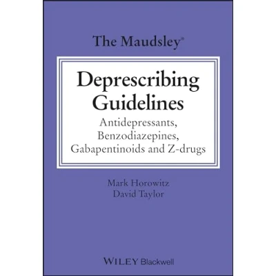Abbildung von The Maudsley Deprescribing Guidelines: Antidepressants, Benzodiazepines, Gabapentinoids and Z drugs (The Prescribing Guidelines Series)