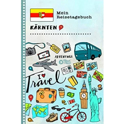 Abbildung von Kärnten Mein Reisetagebuch: Kinder Reise Aktivitätsbuch zum Ausfüllen, Eintragen, Malen, Einkleben A5 Ferien unterwegs Tagebuch Selberschreiben Urlaubstagebuch Journal für Mädchen, Jungen