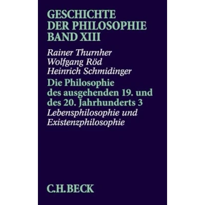 Abbildung von Geschichte der Philosophie Band XIII: Lebensphilosophie und Existenzphilosophie