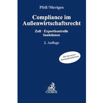 Abbildung von Compliance im Außenwirtschaftsrecht: Zoll, Exportkontrolle, Sanktionen (Compliance für die Praxis)