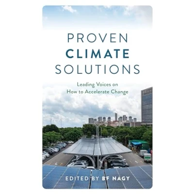 Abbildung von Proven Climate Solutions: Leading Voices on How to Accelerate Change