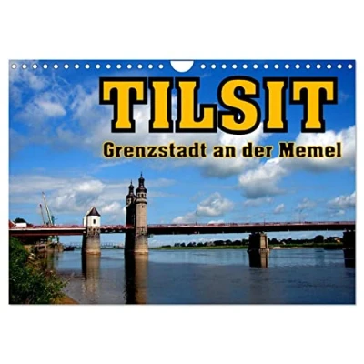 Abbildung von Tilsit Grenzstadt an der Memel (Wandkalender 2025 DIN A4 quer), CALVENDO Monatskalender