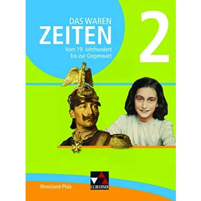 Abbildung von Das waren Zeiten Neue Ausgabe Rheinland Pfalz / 2: Unterrichtswerk für die Sekundarstufe I ... I)