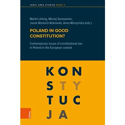 Abbildung von Poland in good constitution?: Contemporary issues of constitutional law the European context (Legal Area Studies)