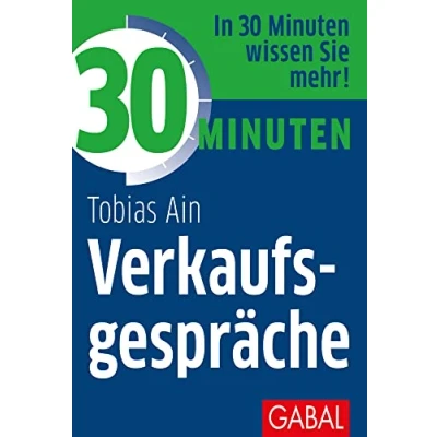 Abbildung von 30 Minuten Verkaufsgespräche: In wissen Sie mehr!