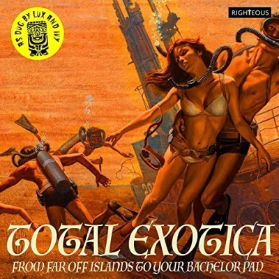 Abbildung von Total Exotica As Dug By Lux and Ivy