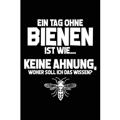 Abbildung von Tag ohne Bienen Unmöglich!: Notizbuch für Imker in Imkern Stock