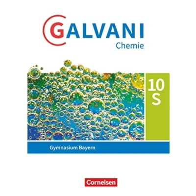 Abbildung von Galvani Chemie Für Gymnasien Ausgabe B naturwissenschaftlich technologische in Bayern Neubearbeitung 10. Jahrgangsstufe: Schulbuch
