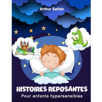 Abbildung von Histoires Reposantes pour Enfants Hypersensibles: 50 Contes sur le Thème de la Sophrologie