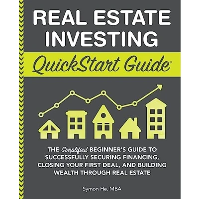 Abbildung von Real Estate Investing QuickStart Guide: The Simplified Beginner’s Guide to Successfully Securing Financing, Closing Your First Deal, and Building ... (Real Guides)