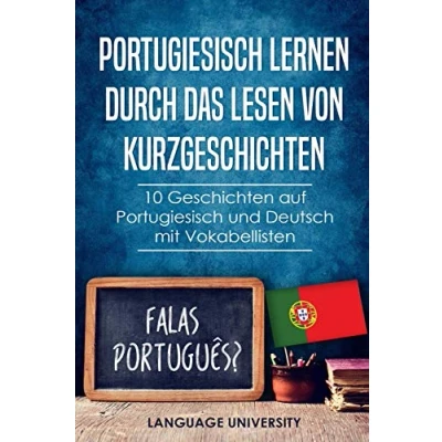 Abbildung von Portugiesisch lernen durch das Lesen von Kurzgeschichten: 10 Geschichten auf und Deutsch mit Vokabellisten
