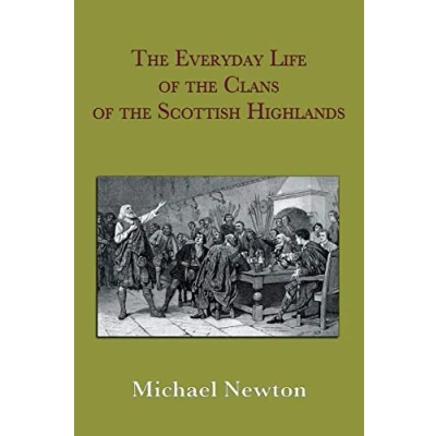 Abbildung von the Everyday Life of Clans Scottish Highlands