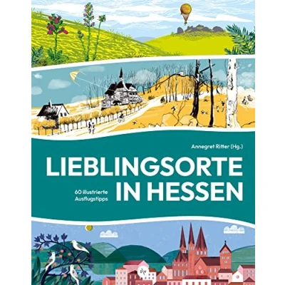 Abbildung von Lieblingsorte in Hessen: 60 illustrierte Ausflugstipps