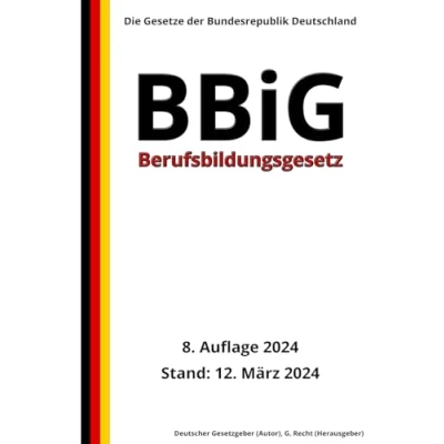 Abbildung von Berufsbildungsgesetz BBiG, 8. Auflage 2024: Die Gesetze der Bundesrepublik Deutschland