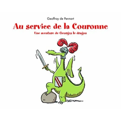 Abbildung von Au service de la couronne: une aventure Georges le dragon