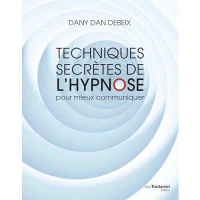 Abbildung von Techniques secrètes de l&#039;hypnose pour mieux communiquer
