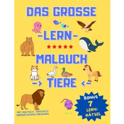Abbildung von GROSSES LERN MALBUCH TIERE I MEHR ALS 110 SEITEN+BONUS RÄTSEL FÜR KINDER AB 4 9 Jahren KRITZELBUCH MIT TIER MOTIVEN ZUM AUSMALEN UND ... GRUNDSCHULE TIERMALBUCH marcoulb