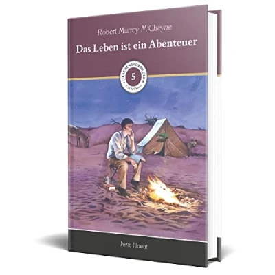 Abbildung von Das Leben ist ein Abenteuer: Glaubensvorbilder Band 5: Robert M. M&#039;Cheyne