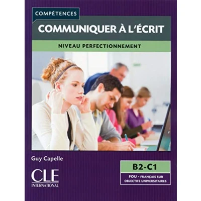 Abbildung von Communiquer a l&#039;ecrit B2 C1: C1 Livre