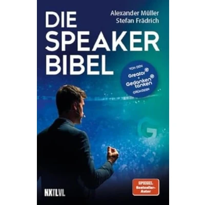 Abbildung von Die Speaker Bibel: von den Greator und Gedankentanken Gründern