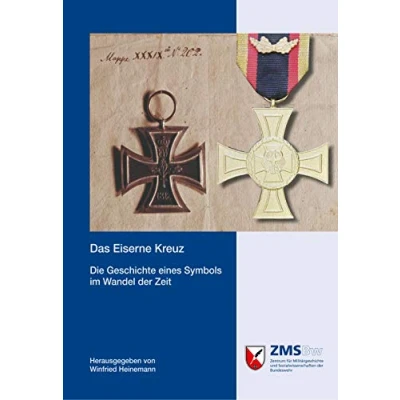 Abbildung von Das Eiserne Kreuz: Die Geschichte eines Symbols im Wandel der Zeit (Potsdamer Schriften des Zentrums für Militärgeschichte und Sozialwissenschaften Bundeswehr)