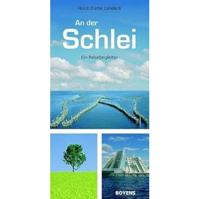 Abbildung von An der Schlei: Ein Reisebegleiter: Reisebegleiter / Wander und Radfahrtouren mit dem &quot;Landarzt&quot; Weg