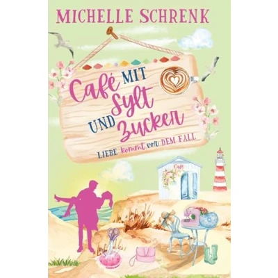 Abbildung von Café mit Sylt und Zucker: Liebe kommt vor dem Fall