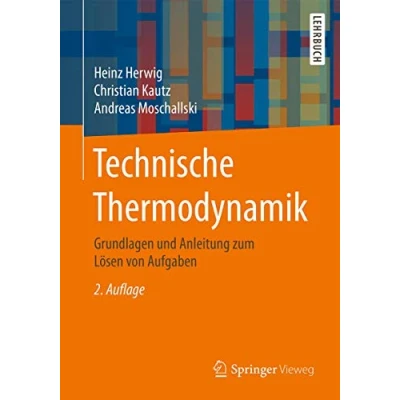 Abbildung von Technische Thermodynamik: Grundlagen und Anleitung zum Lösen von Aufgaben